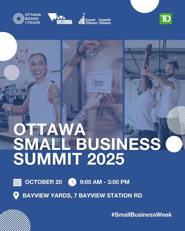Ottawa Small Business Summit 2025 October 20 Bayview Yards Registration Link provided in post