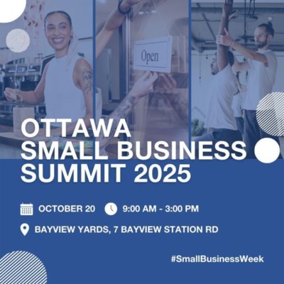 Ottawa Small Business Summit 2025 October 20 Bayview Yards Registration Link provided in post